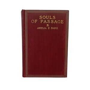 Souls of Passage Antique Book by Amelia E Barr‎ Historical Novel 1902
